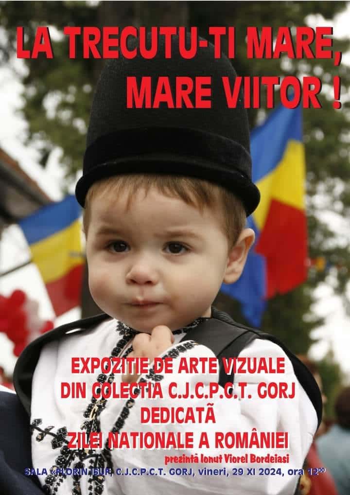 „La trecutu-ți mare, mare viitor!”, expoziție dedicate Zilei Naționale la CJCPCT