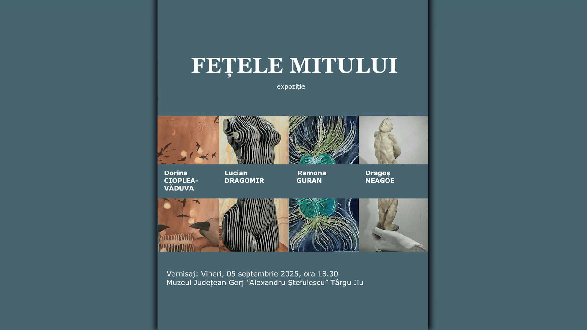 „Fețele mitului”, vernisaj la Târgu Jiu