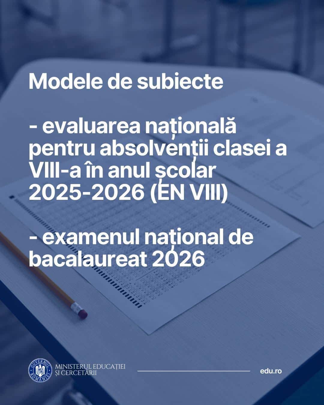 Au fost publicate modelele de subiecte pentru examenul de Bacalaureat și Evaluare Națională